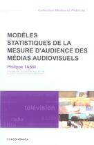 Couverture du livre « Modeles statistiques de la mesure d'audience des medias audiovisuels » de Philippe Tassi aux éditions Economica