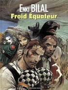 Couverture du livre « Nikopol t.3 : froid équateur » de Enki Bilal aux éditions Casterman