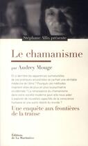 Couverture du livre « Le chamanisme ; une enquête aux frontières de la transe » de Stephane Allix et Audrey Mouge aux éditions La Martiniere