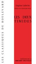 Couverture du livre « Les deux timides » de Eugène Labiche et Marc-Michel aux éditions Librairie Theatrale