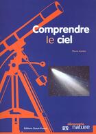 Couverture du livre « Comprendre le ciel » de Kohler P-Lemoine C aux éditions Ouest France