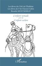 Couverture du livre « L'enfant nomade ; l'enfant esclave » de  aux éditions L'harmattan