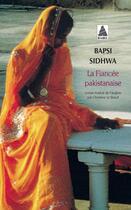 Couverture du livre « La fiancée pakistanaise » de Bapsi Sidhwa aux éditions Actes Sud