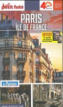 Couverture du livre « GUIDE PETIT FUTE ; REGION ; Paris, Ile de France (édition 2016/2017) » de  aux éditions Le Petit Fute