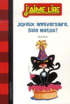 Couverture du livre « Joyeux anniversaire sale matou » de Nick Bruel aux éditions Bayard Jeunesse