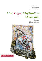 Couverture du livre « Moi, Olga, l'infirmiere miraculée (2e édition) » de Olga Benoit aux éditions Societe Des Ecrivains