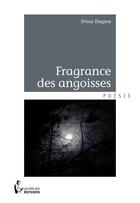 Couverture du livre « Fragrance des angoisses » de Diagana Drissa aux éditions Societe Des Ecrivains