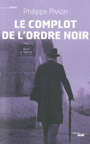 Couverture du livre « Le complot de l'ordre noir » de Philippe Pivion aux éditions Le Cherche-midi