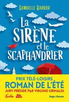 Couverture du livre « La sirène et le scaphandrier » de Samuelle Barbier aux éditions Hugo Roman