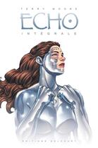 Couverture du livre « Echo : Intégrale Tomes 1 à 6 » de Terry Moore aux éditions Delcourt