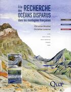 Couverture du livre « À la recherche des océans disparus dans les montagnes françaises » de Christian Nicollet et Christine Laverne aux éditions Quae