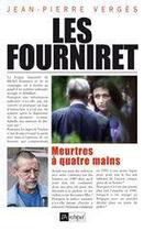 Couverture du livre « Les Fourniret, meurtres à quatre mains » de Verges-J.P aux éditions Archipel