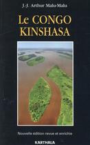 Couverture du livre « Le Congo Kinshasa ; nouvelle édition revue et enrichie » de J.-J. Arthur Malu-Malu aux éditions Karthala