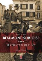 Couverture du livre « Beaumont-sur-Oise, les trente glorieuses » de Fabrice Millereau aux éditions Editions Sutton