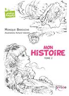 Couverture du livre « Mon histoire t.2 » de Monique Barouche aux éditions Persee