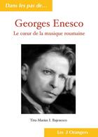 Couverture du livre « Georges Enesco » de Titus-Marius I. Bajenesco aux éditions 12-21