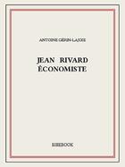 Couverture du livre « Jean Rivard économiste » de Antoine Gerin-Lajoie aux éditions Bibebook
