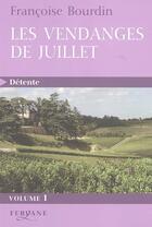 Couverture du livre « Les vendanges de Juillet » de Francoise Bourdin aux éditions Feryane