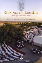 Couverture du livre « Graines de lumière ; héritages du Cheikh al-'Alâwi » de Al- 'Alawi Cheikh aux éditions Albouraq