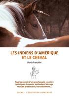 Couverture du livre « Les Indiens d'Amérique et le cheval » de Maria Franchini aux éditions Zulma