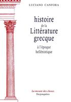Couverture du livre « Histoire de la litterature grecque a l'epoque hellenist » de Luciano Canfora aux éditions Desjonquères Editions
