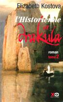 Couverture du livre « L'historienne et drakula t.2 » de Elizabeth Kostova aux éditions Xo