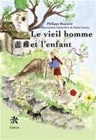 Couverture du livre « Le vieil homme et l'enfant » de Philippe Roucarie et Genevieve De Saint Genois aux éditions Editions Créer