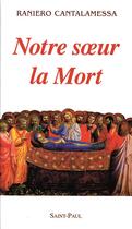 Couverture du livre « Notre soeur la mort » de Raniero Cantalamessa aux éditions Saint Paul Editions