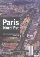 Couverture du livre « Paris nord-est » de Dusapin et Lelercq aux éditions Nouvelles Editions Place