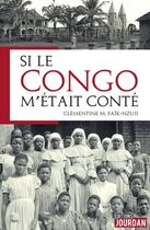 Couverture du livre « Si le congo m'etait conte » de Faik-Nzuji Madiya aux éditions Jourdan