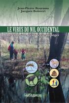 Couverture du livre « Le virus du Nil occidental ; le connaître, réagir et se protéger » de Bourassa J P Boisver aux éditions Editions Multimondes