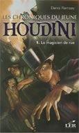 Couverture du livre « Les chroniques du jeune Houdini t.1 ; le magicien de rue » de Denis Ramsay aux éditions Les Editeurs Reunis