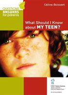 Couverture du livre « What should I know about my teen? » de Celine Boisvert aux éditions Editions Du Chu Sainte-justine