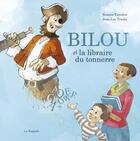 Couverture du livre « Bilou et la librairie du tonnerre » de Jean-Louis Trudel et Roxane Turcotte aux éditions La Bagnole