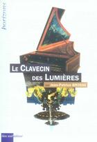 Couverture du livre « Le clavecin des lumières » de Jean-Patrice Brosse aux éditions Bleu Nuit