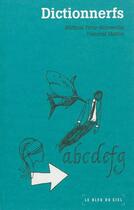 Couverture du livre « Dictionnerfs » de Francois Matton aux éditions Le Bleu Du Ciel