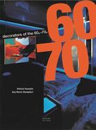Couverture du livre « Decorators of the 60-70s » de Patrick Favardin et Guy Bloch-Champfort aux éditions Norma