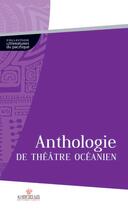 Couverture du livre « Anthologie de théâtre océanien » de  aux éditions Au Vent Des Iles