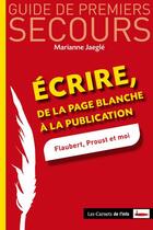 Couverture du livre « Écrire, de la page blanche à la publication » de Marianne Jaegle aux éditions Scrineo