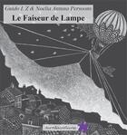 Couverture du livre « Le faiseur de lampe » de Guido Lz et Noelia Antuna Persoons aux éditions Acrodacrolivres