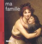 Couverture du livre « Ma famille » de  aux éditions Palette