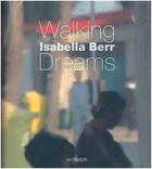 Couverture du livre « Isabella berr walking dreams » de Jurgen Ed. aux éditions Hirmer