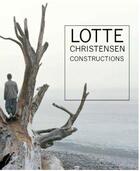 Couverture du livre « Lotte Christensen ; constructions » de Lotte Christensen aux éditions Schilt