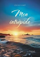 Couverture du livre « Mon intrépide » de Cecile Cart aux éditions Baudelaire