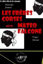 Couverture du livre « Les frères corses ; Matéo Falcone » de Alexandre Dumas aux éditions Ink Book