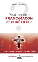 Couverture du livre « Peut-on être franc-maçon et chrétien ? » de Patrick Rodner aux éditions Dervy