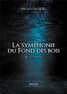 Couverture du livre « La symphonie du Fond des bois : automne » de Nicolas Marin aux éditions Verone