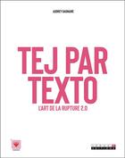 Couverture du livre « Tej par texto : l'art de la rupture 2.0 » de Audrey Gagnaire aux éditions Leduc