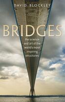 Couverture du livre « Bridges: The science and art of the world's most inspiring structures » de Blockley David aux éditions Oup Oxford