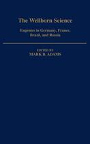 Couverture du livre « The Wellborn Science: Eugenics in Germany, France, Brazil, and Russia » de Mark B Adams aux éditions Oxford University Press Usa